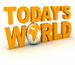 Today's World